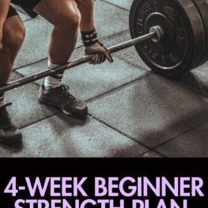 Start Strong 4-Week Beginner Strength Program