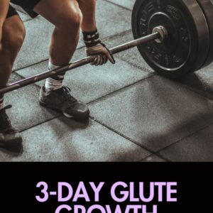 Glute Growth 3x: A Time-Efficient Strength & Shape Program